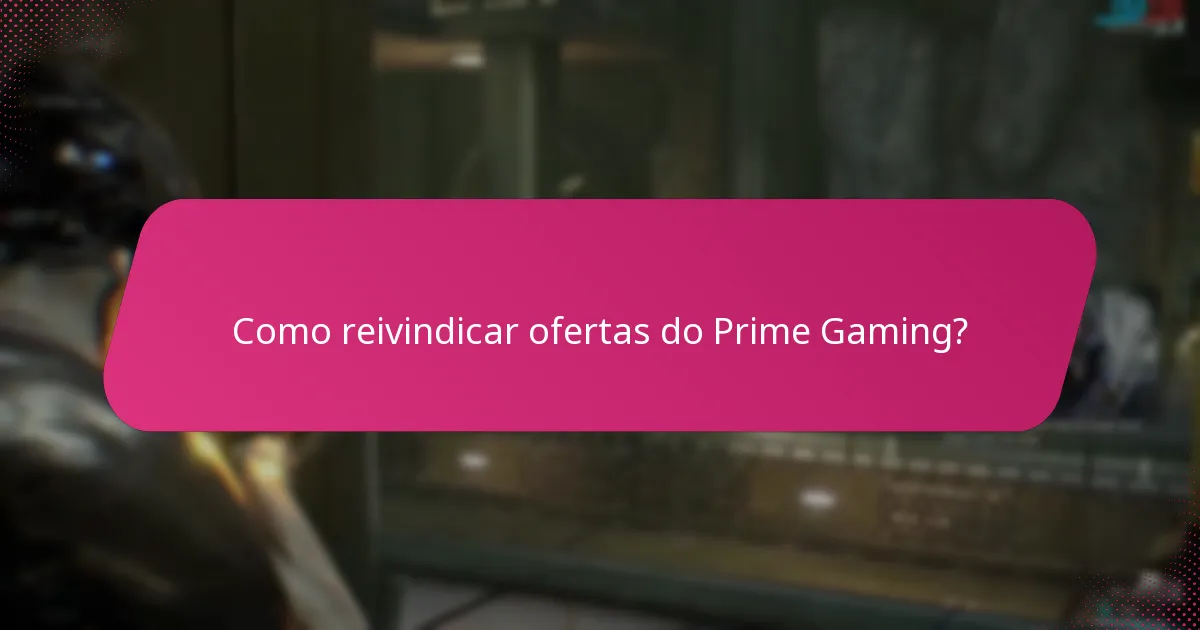 Como reivindicar ofertas do Prime Gaming?