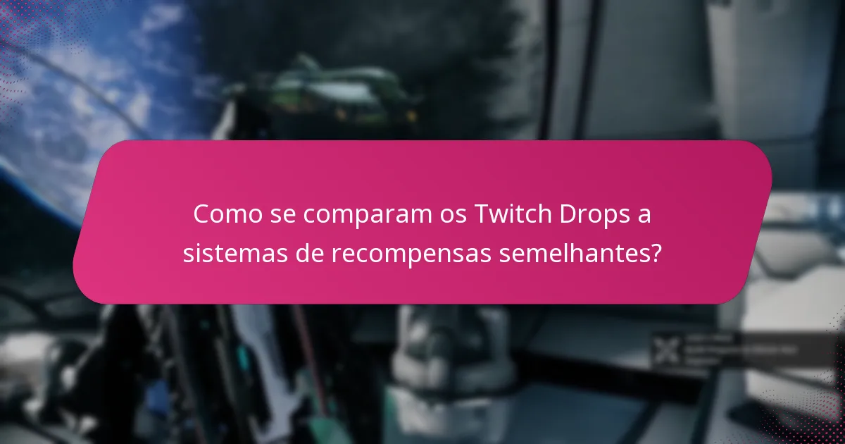 Qual é o feedback da comunidade sobre os Twitch Drops?
