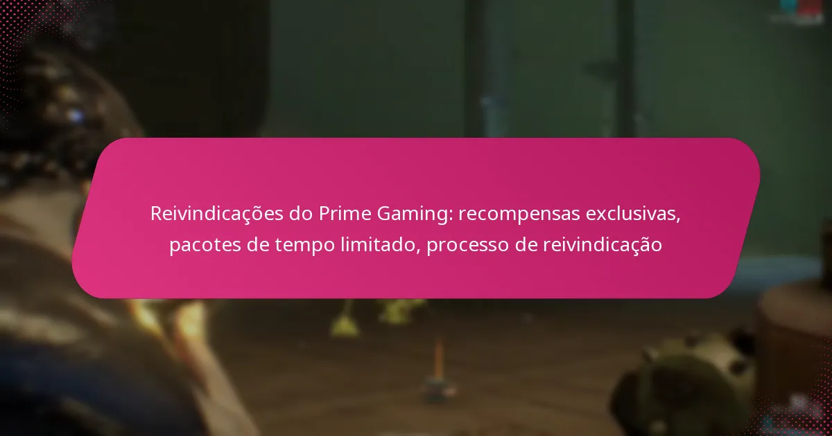 Reivindicações do Prime Gaming: recompensas exclusivas, pacotes de tempo limitado, processo de reivindicação