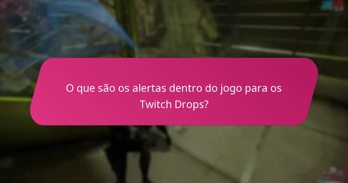 Como reivindicar os meus Twitch Drops?