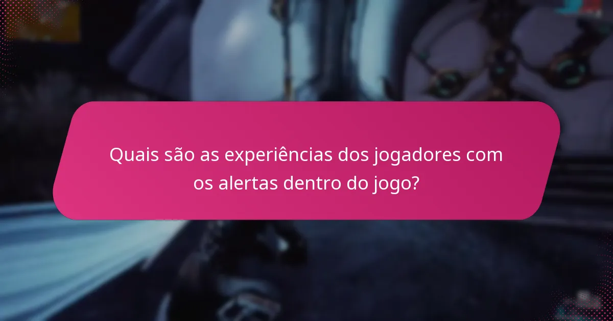Quais jogos têm os melhores sistemas de alertas dentro do jogo?